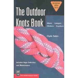Mountaineers Books The Outdoor Knots Book Clyde Soles  
