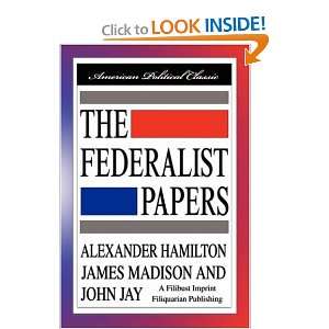  The Federalist Papers (9781599866420): Alexander Hamilton 