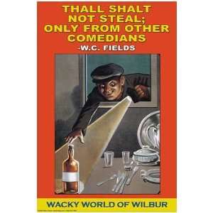 Thall Shalt Not Steal; Only from othe Comedians by Wilbur Pierce . Art 