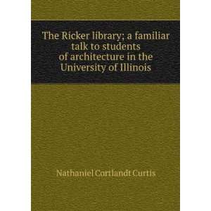  The Ricker library; a familiar talk to students of 