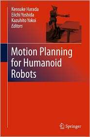 Motion Planning for Humanoid Robots, (1849962197), Kensuke Harada 