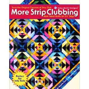   Strip Clubbing Quilt Book by Cozy Quilt Designs Arts, Crafts & Sewing