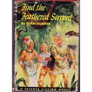  Find The Feathered Serpent Evan Science Fiction   Hunter Books