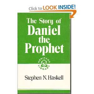   of Daniel the Prophet (Heritage Library) Stephen N. Haskell Books