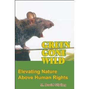   Nature Above Human Rights [Paperback] M. David Stirling Books