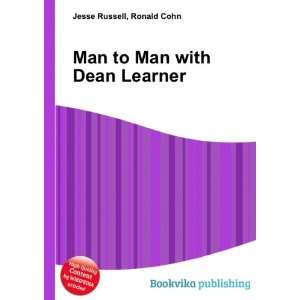    Man to Man with Dean Learner Ronald Cohn Jesse Russell Books