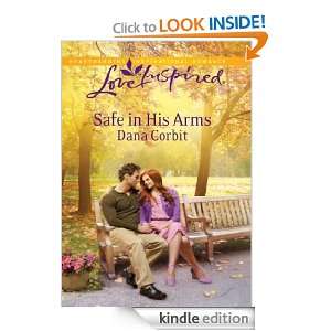  Safe in His Arms (Love Inspired) eBook Dana Corbit 