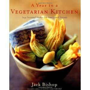  A Year in a Vegetarian Kitchen Easy Seasonal Dishes for 