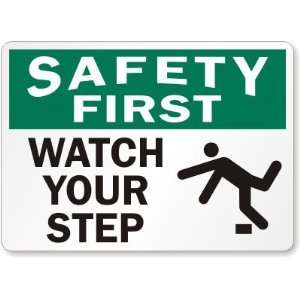  Safety First: Watch Your Step (with graphic) Plastic Sign, 10 