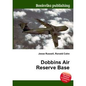  Dobbins Air Reserve Base Ronald Cohn Jesse Russell Books