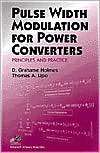 Pulse Width Modulation for Power Converters (IEEE Press Series on 