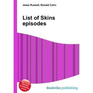  List of Skins episodes Ronald Cohn Jesse Russell Books