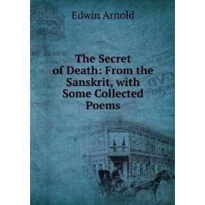   from the Sanskrit) : with some collected poems: Edwin Arnold: Books