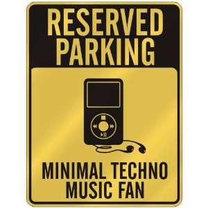  RESERVED PARKING  MINIMAL TECHNO MUSIC FAN  PARKING SIGN 
