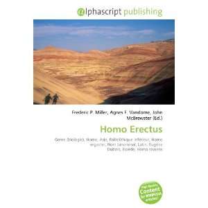  Homo Erectus (French Edition) (9786132905062) Books