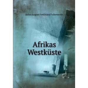  Afrikas WestkÃ¼ste Julius August Ferdinand Falkenstein Books