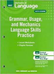 Holt Elements of Language, Sixth Course: Grammar, Usage, and Mechanics 