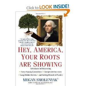 Hey, America, Your Roots Are Showing [Paperback] Megan 