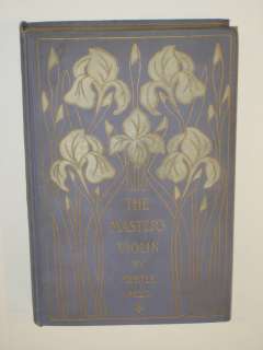 Myrtle Reed THE MASTERS VIOLIN Art Nouveau Cover 1909  