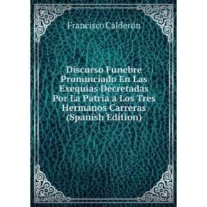   Tres Hermanos Carreras (Spanish Edition) Francisco CalderÃ³n Books