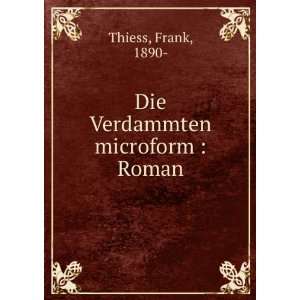    Die Verdammten microform  Roman Frank, 1890  Thiess Books