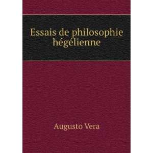   et philosophie . Augusto Vera Georg Wilhelm Friedrich Hegel  Books