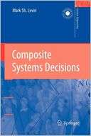 Composite Systems Decisions Mark Sh. Levin