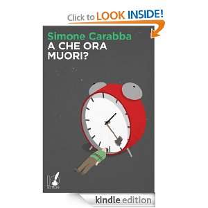 che ora muori? (Italian Edition): Simone Carabba:  Kindle 