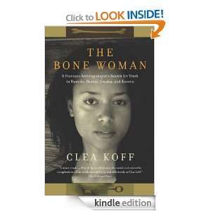 The Bone Woman A Forensic Anthropologists Search for Truth in Rwanda 