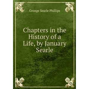   Life, by January Searle George Searle Phillips  Books