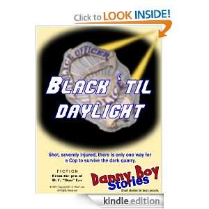 Danny Boy Stories    Black til Daylight: D C Dan Lee:  