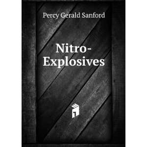  Nitro Explosives Percy Gerald Sanford Books