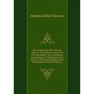   De La Restauration (French Edition) Antoine Gilbert Claveau Books