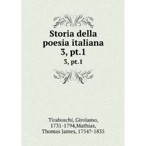  Storia della poesia italiana. 1 Girolamo, 1731 1794 