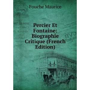  Percier Et Fontaine: Biographie Critique (French Edition 