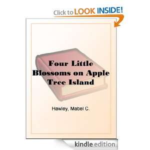 Four Little Blossoms on Apple Tree Island Mabel C. Hawley  