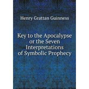   Interpretations of Symbolic Prophecy Henry Grattan Guinness Books