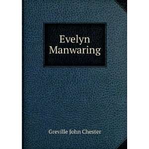  Evelyn Manwaring Greville John Chester Books