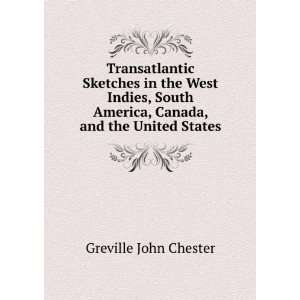   America, Canada, and the United States Greville John Chester Books