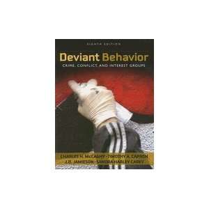  Deviant Behavior Crime, Conflict, and Interest Groups 8TH 