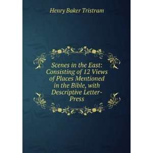   the Bible, with Descriptive Letter Press Henry Baker Tristram Books