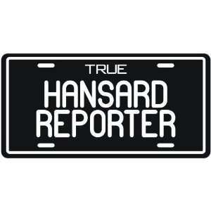 New  True Hansard Reporter  License Plate Occupations  