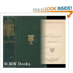  Oldtown Folks Harriet Beecher (1811 1896) Stowe Books