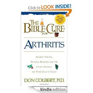 The Bible Cure For Arthritis Ancient truths, natural remedies and the 