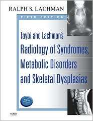 Taybi and Lachmans Radiology of Syndromes, Metabolic Disorders and 