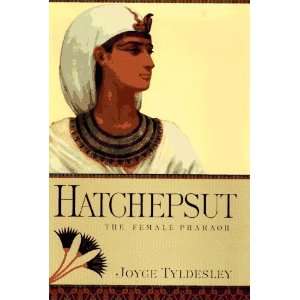   Hatchepsut The Female Pharaoh [Hardcover] Joyce A. Tyldesley Books