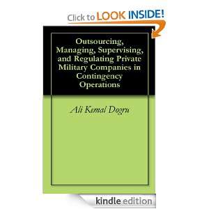 Outsourcing, Managing, Supervising, and Regulating Private Military 