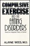 Compulsive Exercise and the Eating Disorders, (087630630X), Alayne 