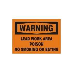  WARNING LEAD WORK AREA POISON NO SMOKING OR EATING 10 x 