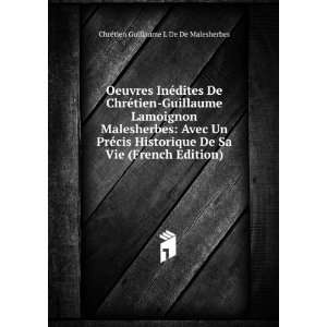   Vie (French Edition) ChrÃ©tien Guillaume L De De Malesherbes Books